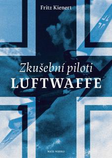 Zkušební piloti Luftwaffe (Fritz Kienert)