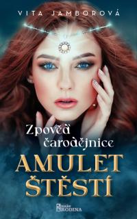 Zpověď čarodějnice - Amulet štěstí (Vita Jamborová)