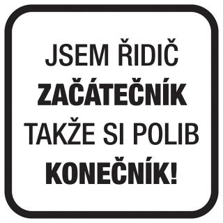 Magnet  Jsem řidič začátečník, takže si polib konečník!