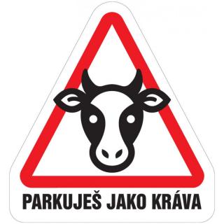 Magnet Parkuješ jako kráva