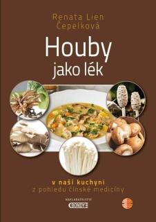 Houby jako lék - Renata Lien Čepelková
