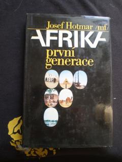 AFRIKA PRVNÍ GENERACE - Josef Hotmar