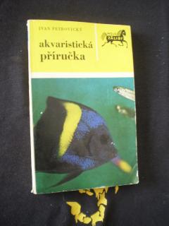 Akvaristická příručka - Petrovický, Ivan