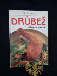 ANTIK: Drůbež – lehká a jemná
