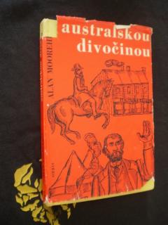 AUSTRALSKOU DIVOČINOU - Alan Moorehead