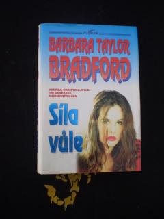 Barbara Taylor Bradford - Síla vůle