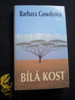 BÍLÁ KOST - Barbara Gowdyová