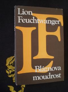 BLÁZNOVA MOUDROST - Lion Feuchtwanger