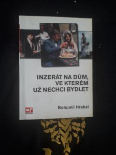 Bohumil Hrabal - Inzerát na dům, ve kterém už nechci bydlet