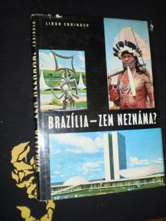 BRAZÍLIA - ZEM NEZNÁMA ? - Libor Ebringer