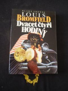 Bromfield Louis - Dvacet čtyři hodiny