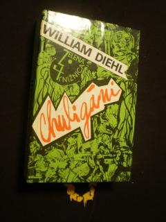 Chuligáni - William Diehl