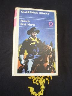 CLARENCE BRANT - Harte, Francis Bret