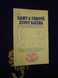 Dámy a pánové, život začíná