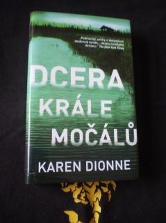 Dcera krále močálů - Karen Dionne