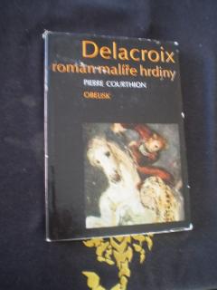 Delacroix - román malíře hrdiny