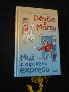 Děvče z Marsu. Muž z alpského expresu