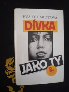 DÍVKA JAKO TY - Eva Schmidtová