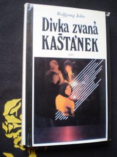 DÍVKA ZVANÁ KAŠTÁNEK - Joho, Wolfgang