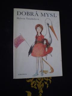 DOBRÁ MYSL - Helena Šmahelová