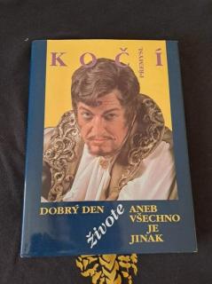 Dobrý den živote, aneb, Všechno je jinak