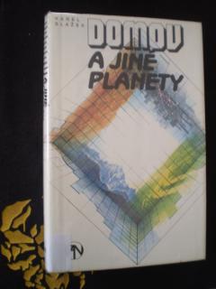 DOMOV A JINÉ PLANETY - Karel Blažek