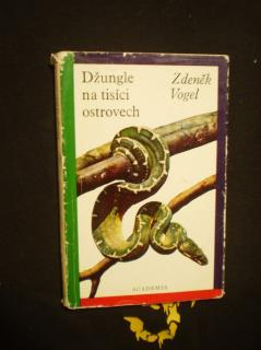 Džungle na tisíci ostrovech - Zdeněk Vogel