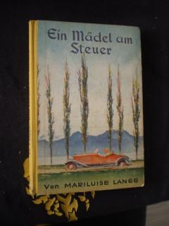 EIN MÄDEL AM STEUER - Von MARILUISE LANGE