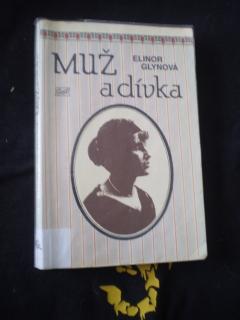 Elinor Glynová - MUŽ A DÍVKA