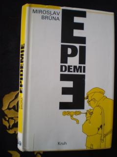 EPIDEMIE - Miroslav Brůna