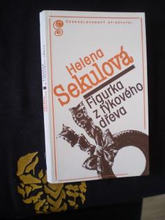 FIGURKA Z TÝKOVÉHO DŘEVA - Helena Sekulová