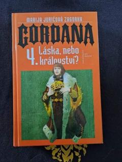 Gordana 4 — Láska, nebo království?