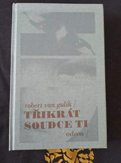 Gulik : Třikrát soudce Ti