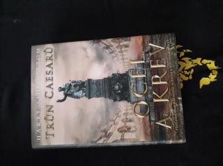 Harry Sidebottom Trůn Caesarů 2: Ocel a krev
