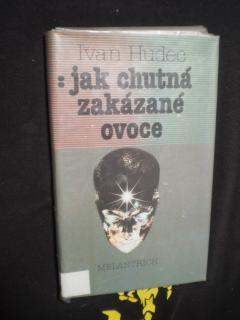 JAK CHUTNÁ ZAKÁZANÉ OVOCE - Ivan Hudec