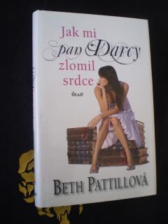 Jak mi pan Darcy zlomil srdce