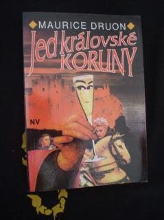 JED KRÁLOVSKÉ KORUNY - Druon, Maurice