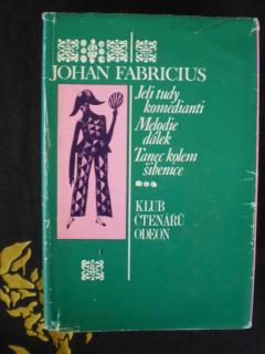 JELI TUDY KOMEDIANTI / MELODIE DÁLEK / TANEC KOLEM ŠIBENICE - Johan Fabricius