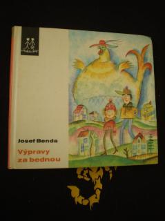 Josef Benda - VÝPRAVY ZA BEDNOU