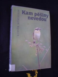 Kam pěšiny nevedou - Ludvík Mühlstein