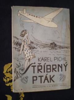 Karel Pichl - STŘÍBRNÝ PTÁK