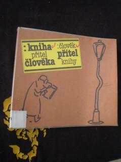 Kniha – přítel člověka, člověk – přítel knihy