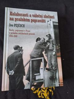 Kolaboranti a váleční zločinci na pražském popravišti