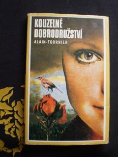 KOUZELNÉ DOBRODRUŽSTVÍ - Alain-Fournier