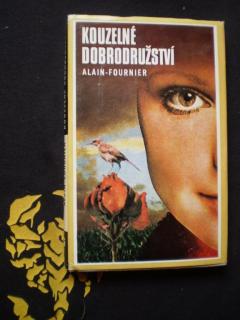 KOUZELNÉ DOBRODRUŽSTVÍ - Alain-Fournier