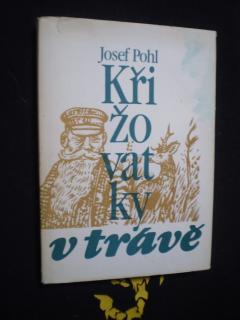 KŘIŽOVATKY V TRÁVĚ - Josef Pohl