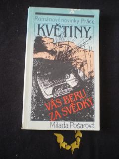 Květiny, vás beru za svědky