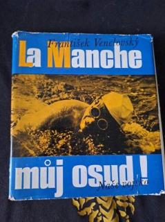 La Manche - můj osud