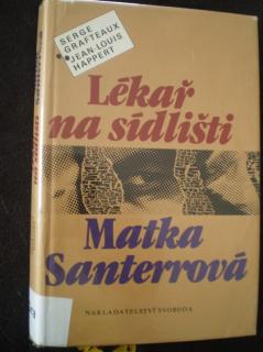 Lékař na sídlišti / Matka Santerrová