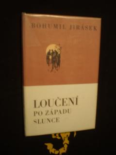 Loučení po západu slunce - Bohumil Jirásek